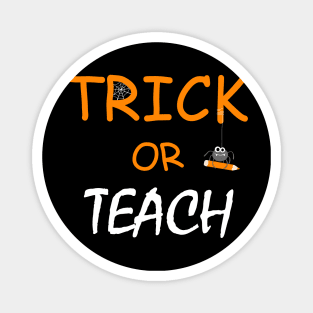 Trick or Teach Halloween Teacher Outfit Magnet